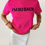 I'M SO BACK GRAPHIC TEE - scandivv